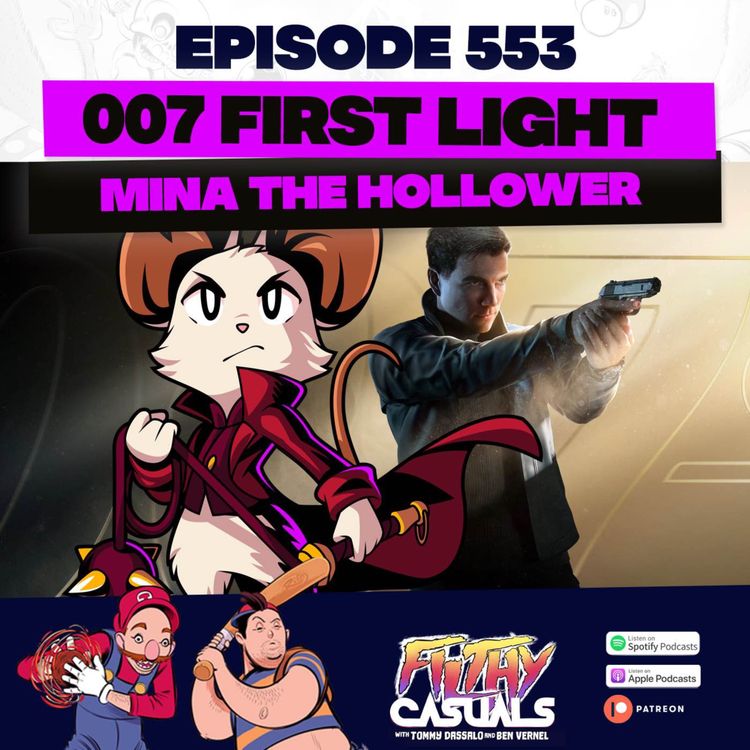 cover art for Episode 553: 007 First Light, Mina The Hollower