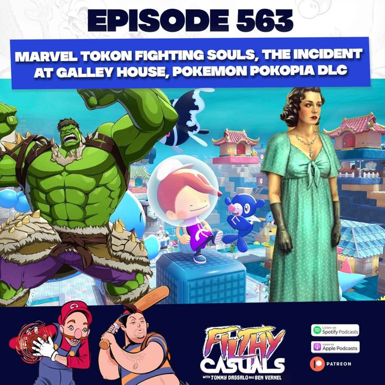 cover art for Episode 563: Marvel TOKON Fighting Souls, The Incident At Galley House, Pokemon Pokopia DLC