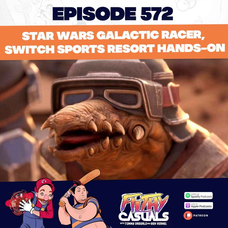 cover art for Episode 572: Star Wars Galactic Racer, Switch Sports Resort Hands-on Impressions 