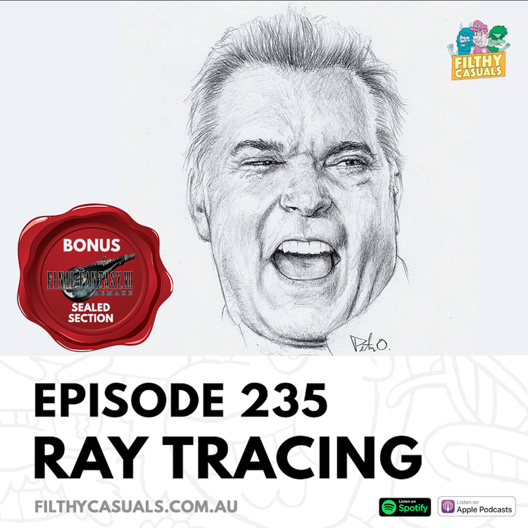 cover art for Episode 235: Ray Tracing, Final Fantasy VII Remake Sealed Section
