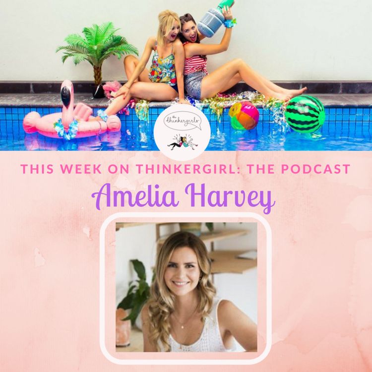 cover art for OLDIE EP 190: Amelia Harvey Joins Thinkergirl: The Podcast