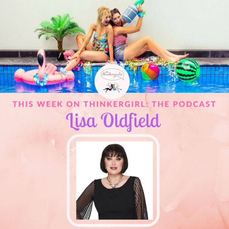 cover art for OLDIE EP 179: Lisa Oldfield joins Thinkergirl: The Podcast