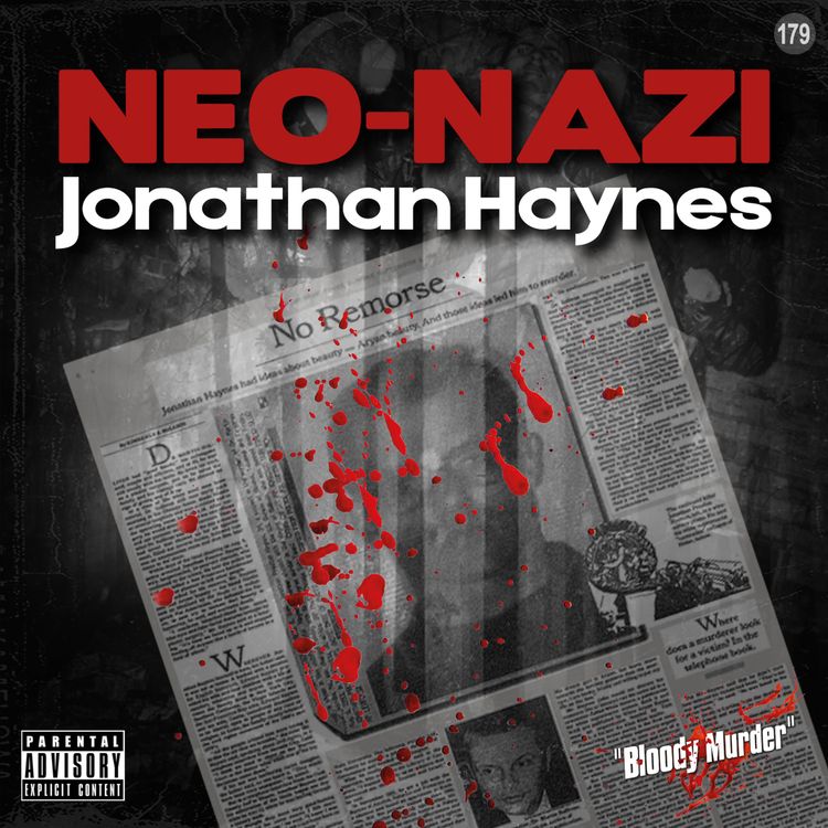 cover art for 179. Neo-Nazi Jonathan Haynes