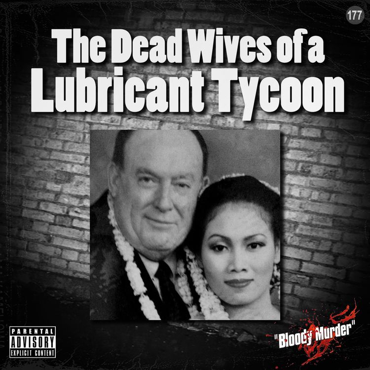 cover art for 177. The Dead Wives of a Lubricant Tycoon