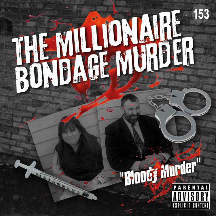 cover art for 153. The Millionaire Bondage Murder