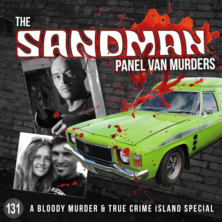 cover art for 131. The Sandman Panel Van Murders with True Crime Island