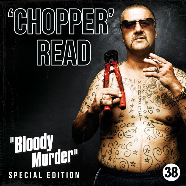 cover art for 38. Mark "Chopper" Read Special Edition