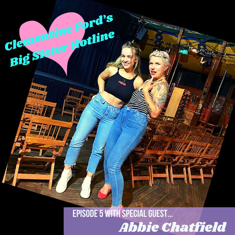 cover art for S1E5: Big Sister Hotline: Episode 5 Feat. Abbie Chatfield