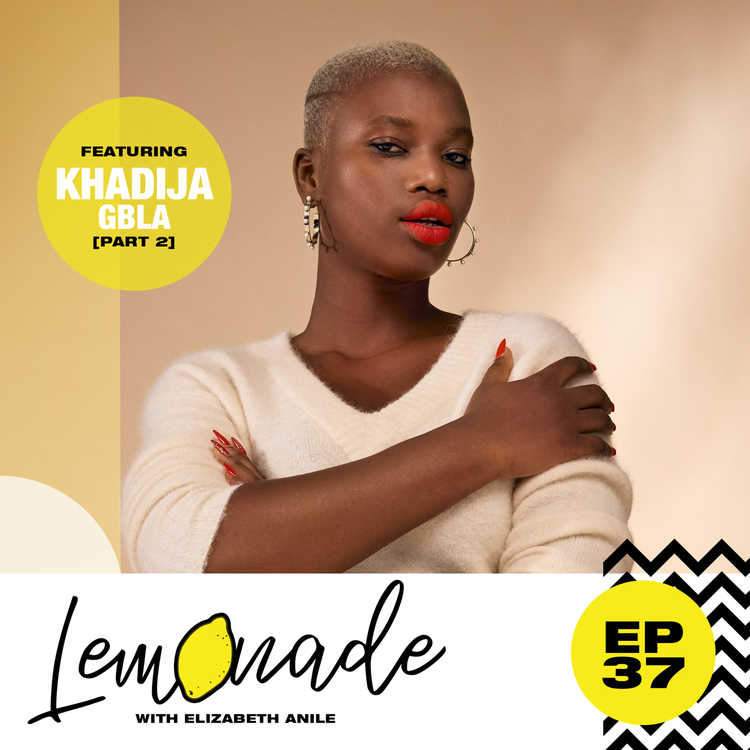 cover art for Khadija Gbla PART 2 \ On fleeing war, surviving female genital mutilation, becoming an activist & owning single motherhood