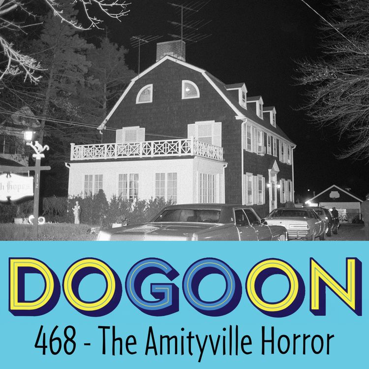 cover art for 468 - The Amityville Horror