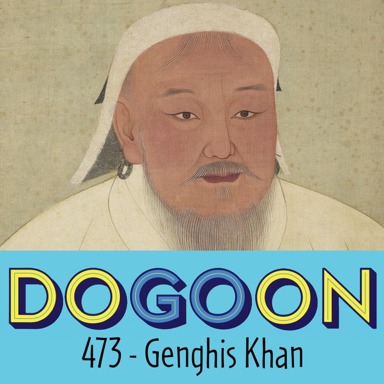 cover art for 473 - Genghis Khan