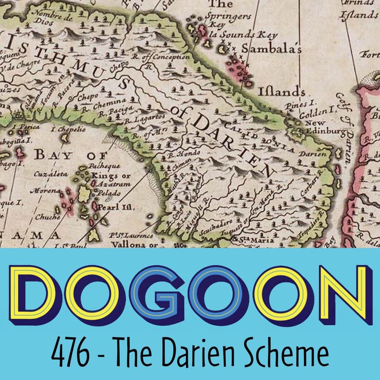 cover art for 476 - The Darien Scheme That Bankrupted Scotland (live in Scotland)