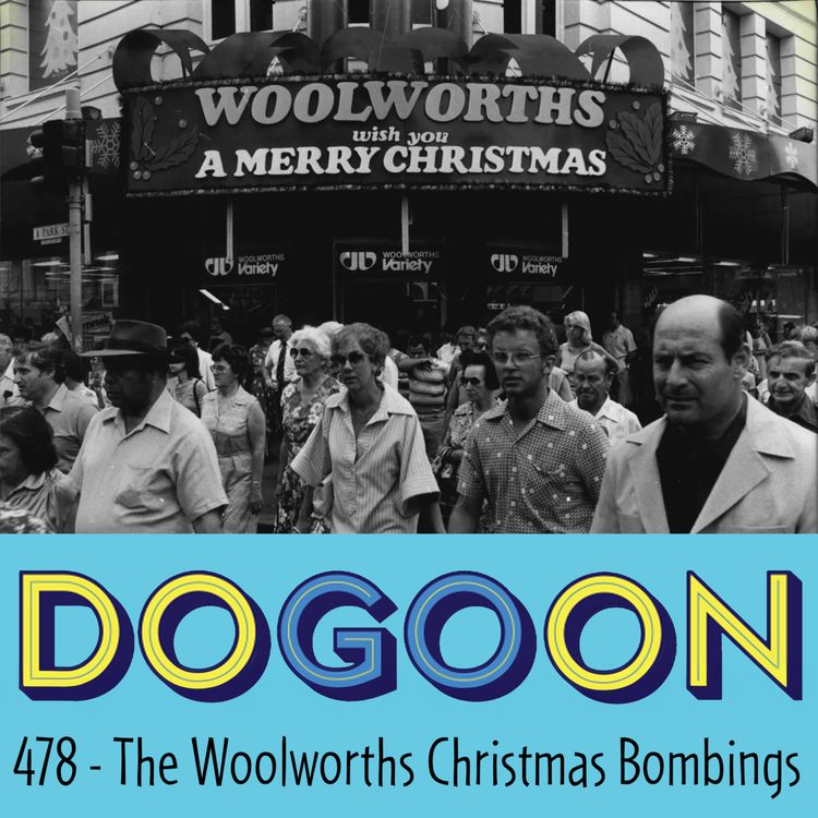 cover art for 478 - The Woolworths Christmas Bombings 