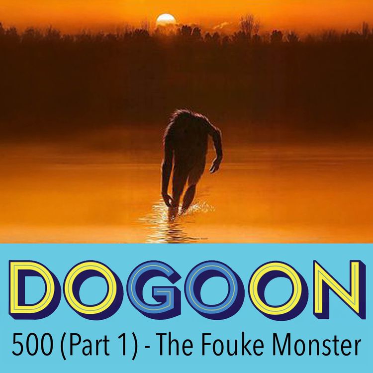 cover art for 500 (Part 1) - The Fouke Monster with Nick Mason and Cass Paige