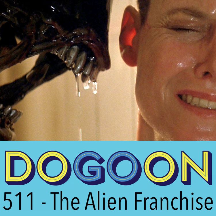 cover art for 511 - The Alien Franchise