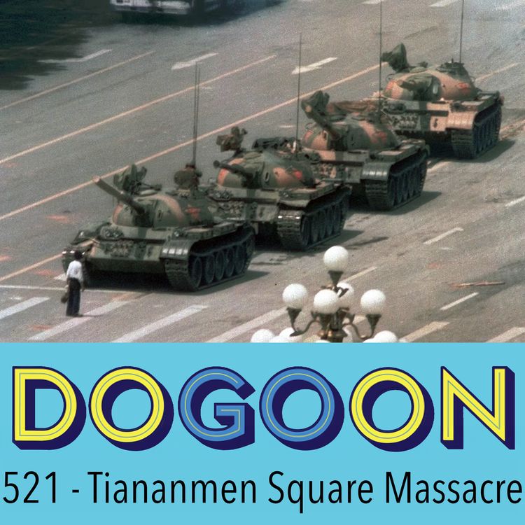 cover art for 521 - The Tiananmen Square Massacre