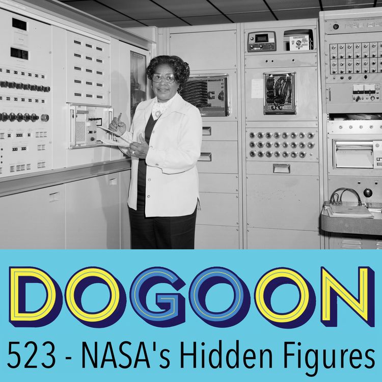 cover art for 523 - Hidden Figures: NASA's Human Computers