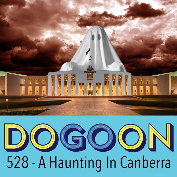 cover art for 528 - A Haunting in Canberra