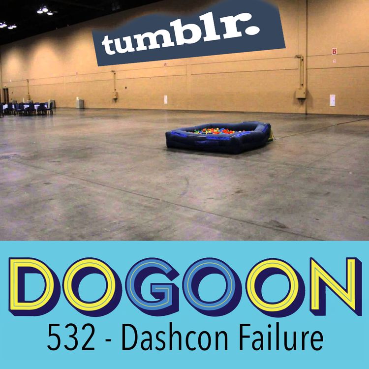cover art for 532 - Dashcon Failure 