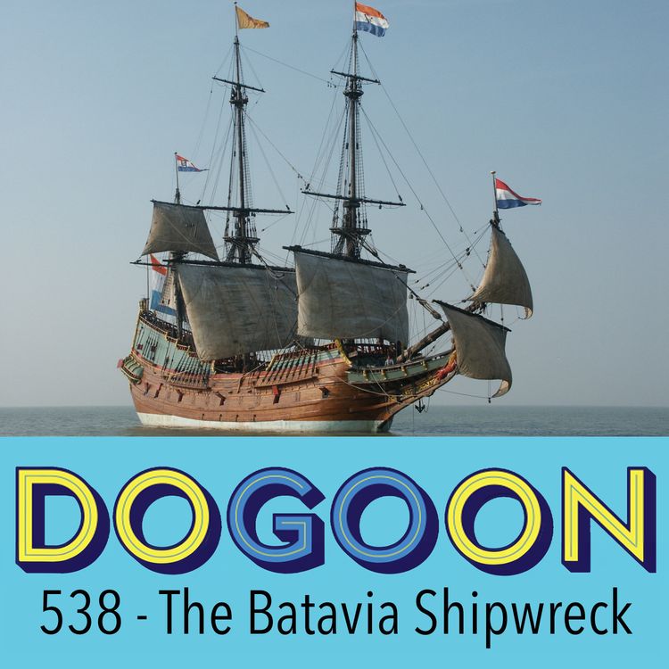cover art for 538 - The Batavia Shipwreck 