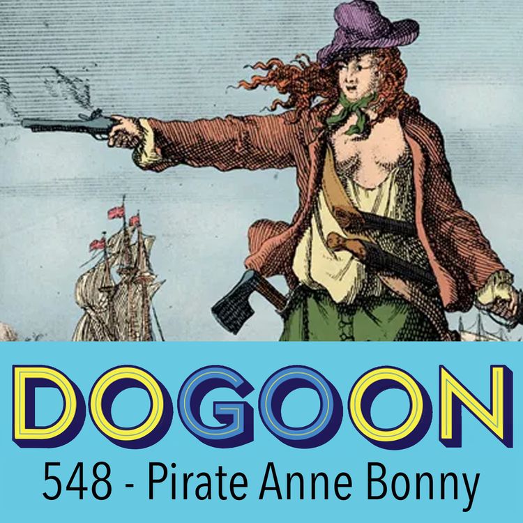 cover art for 548 - Pirate Anne Bonny of the Caribbean
