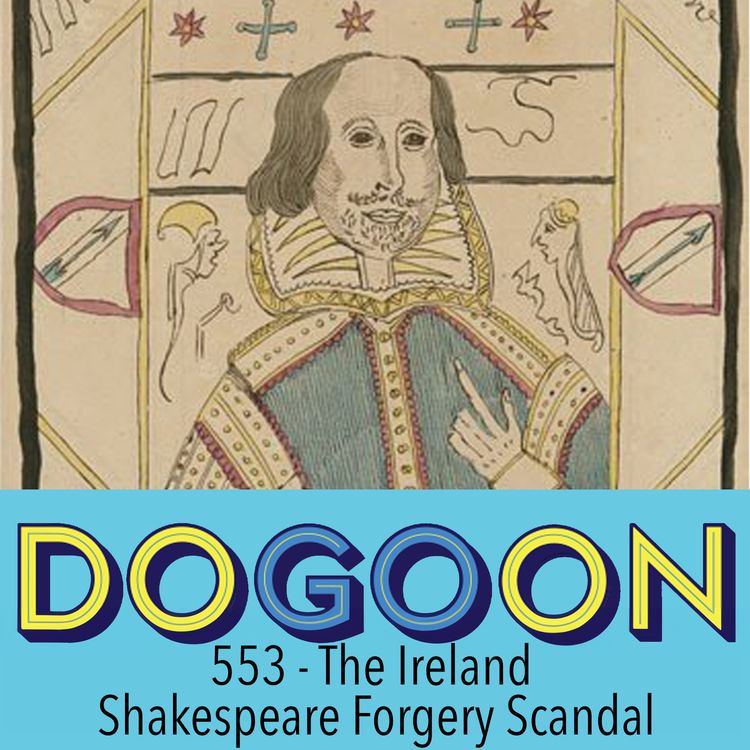 cover art for 553 - The Ireland Shakespeare Forgery