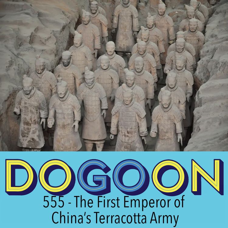 cover art for 555 - The Terracotta Army of Qin Shi Huang