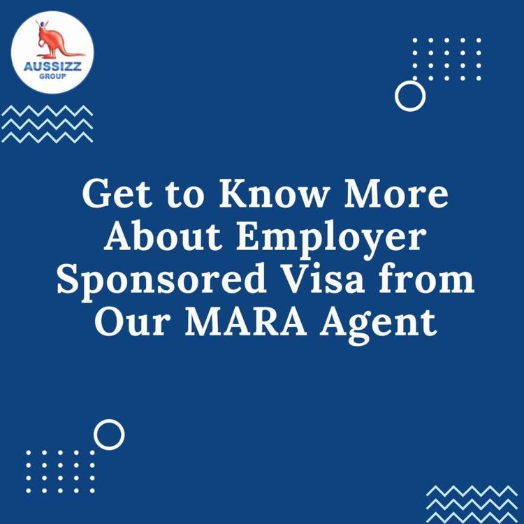cover art for Get to Know More About Employer Sponsor Visa From Our MARA Agent