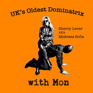UK's Oldest Dominatrix - The StickyBeak | Acast