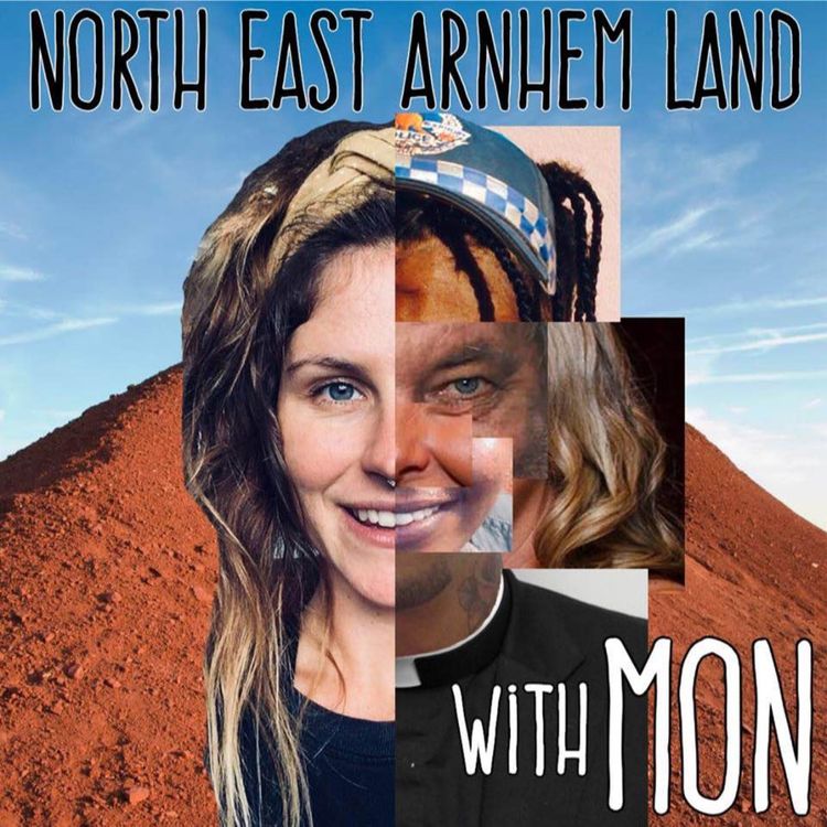 cover art for North East Arnhem Land with Mon - Siena Stubbs