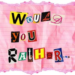 cover art for Would You Rather...