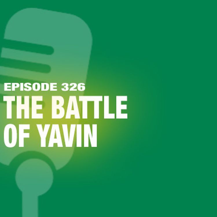 cover art for TWiL Episode 326: The Battle of Yavin