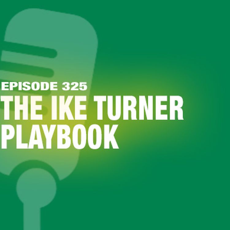 cover art for TWiL Episode 325: The Ike Turner Playbook