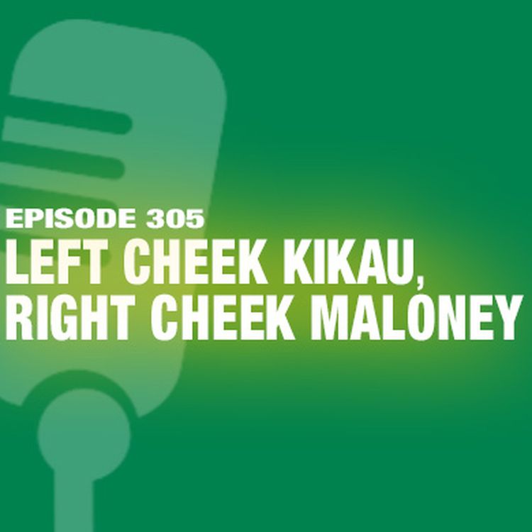 cover art for TWiL Episode 305: Left Cheek Kikau, Right Cheek Maloney