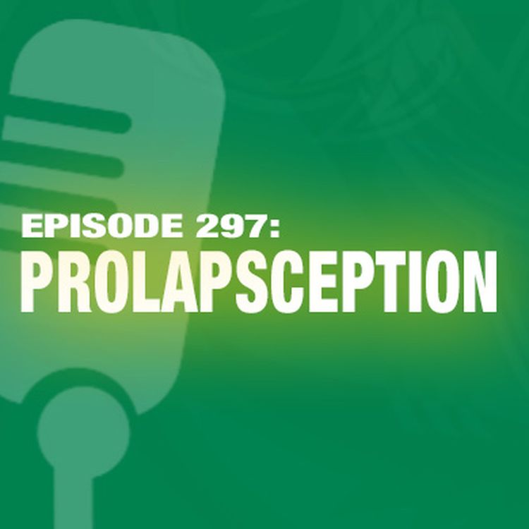 cover art for TWiL Episode 297: Prolapsception