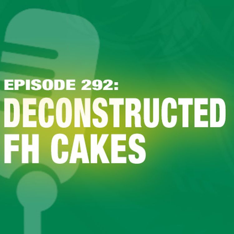 cover art for TWiL Episode 292: Deconstructed FH Cakes