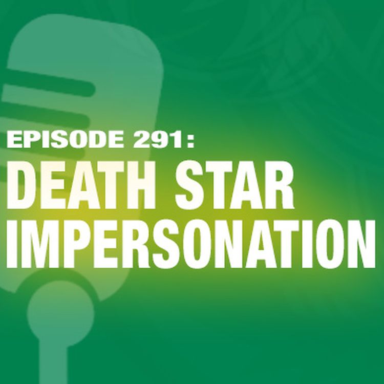 cover art for TWiL Episode #291: Death Star Impersonation