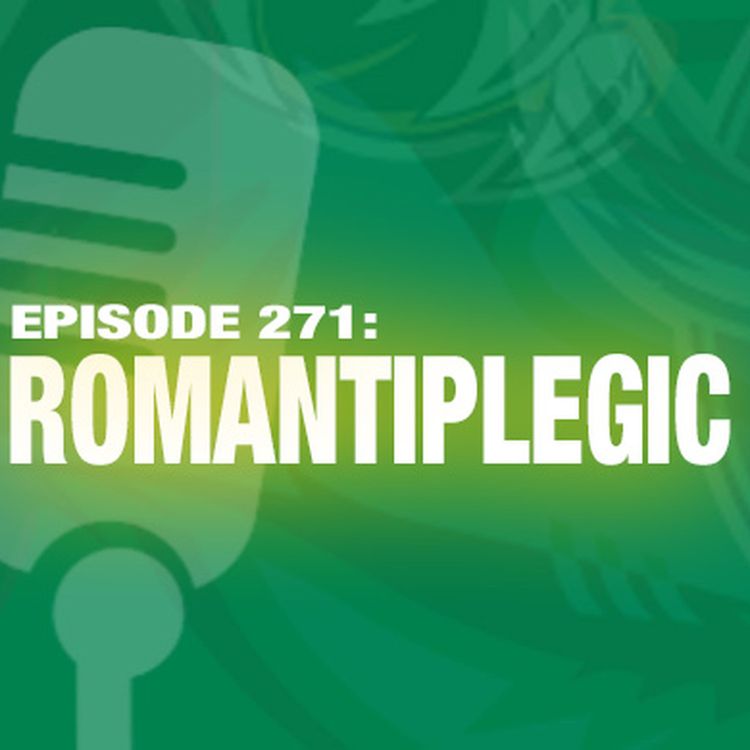 cover art for TWIL Episode 271: Romantiplegic