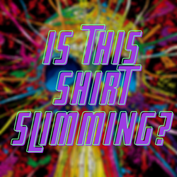 cover art for Is This Shirt Slimming?