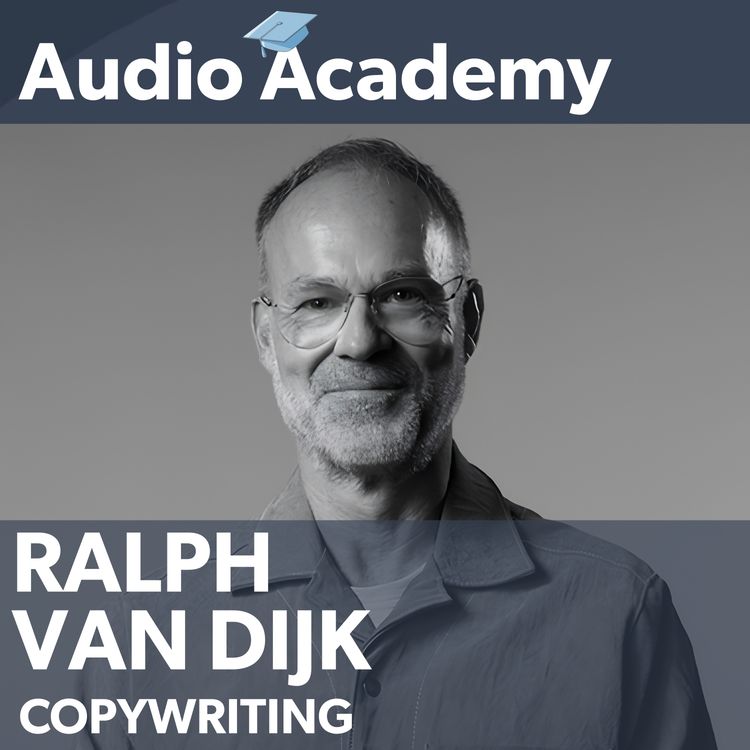 cover art for AUDIO ACADEMY | Ralph van Dijk on Being Boring In Advertising