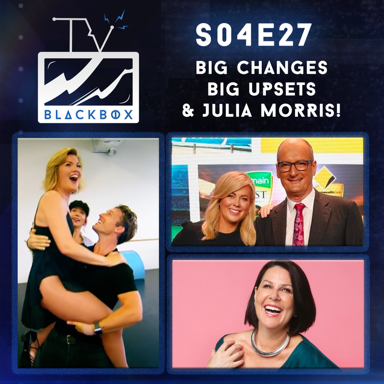 cover art for S04E27 | Big Changes, Big Upsets & Julia Morris!