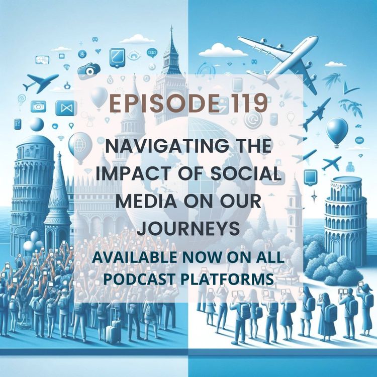 cover art for Navigating the Impact of Social Media on our Journeys
