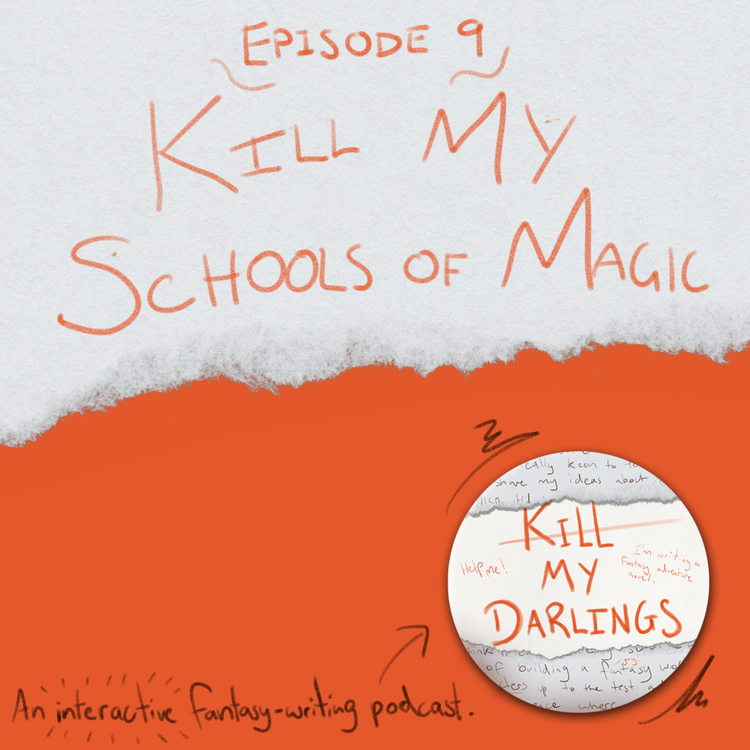 cover art for Episode 9: Kill My Schools of Magic