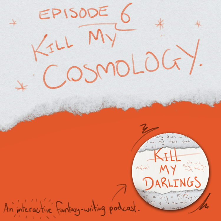 cover art for Episode 6: Kill My Cosmology
