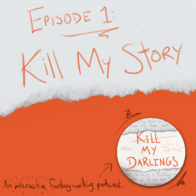 cover art for Episode 1: Kill My Story