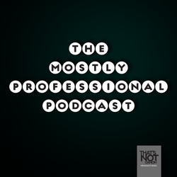 cover art for The Mostly Professional Podcast
