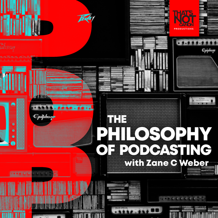 cover art for The Philosophy of Podcasting