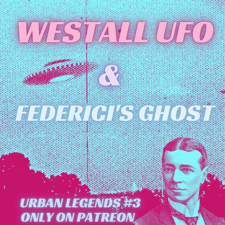 cover art for Urban Legends #3 - Westall UFO & Federici's Ghost