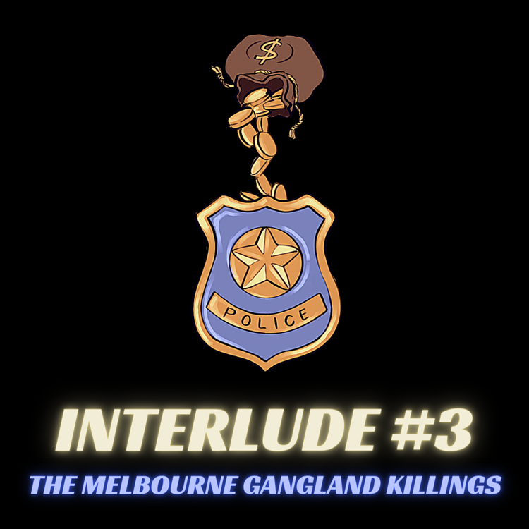 cover art for Interlude #3 - The Melbourne Gangland Killings