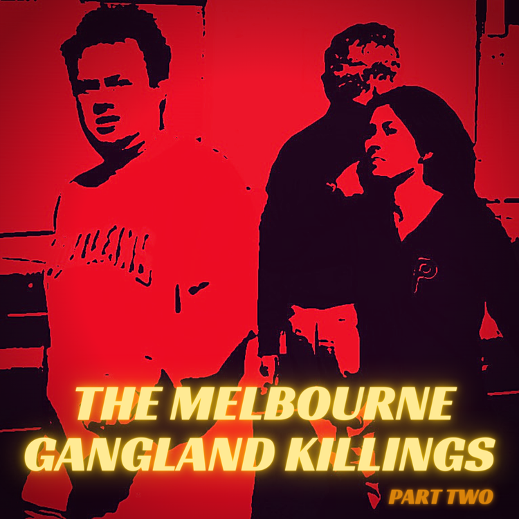 cover art for The Melbourne Gangland Killings, Part 2